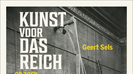 Kunst voor 'das Reich’ door Geert Sels, journalist